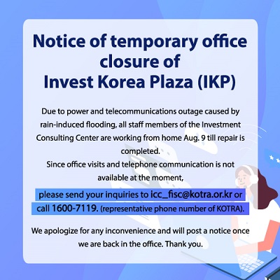 Notice of temporary office closure of Invest Korea Plaza